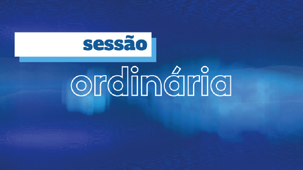 Sessões Ordinárias –  Março de 2024